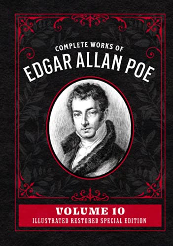 Complete Works of Edgar Allan Poe Volume 10: Illustrated Restored Special Edition von CGR Publishing